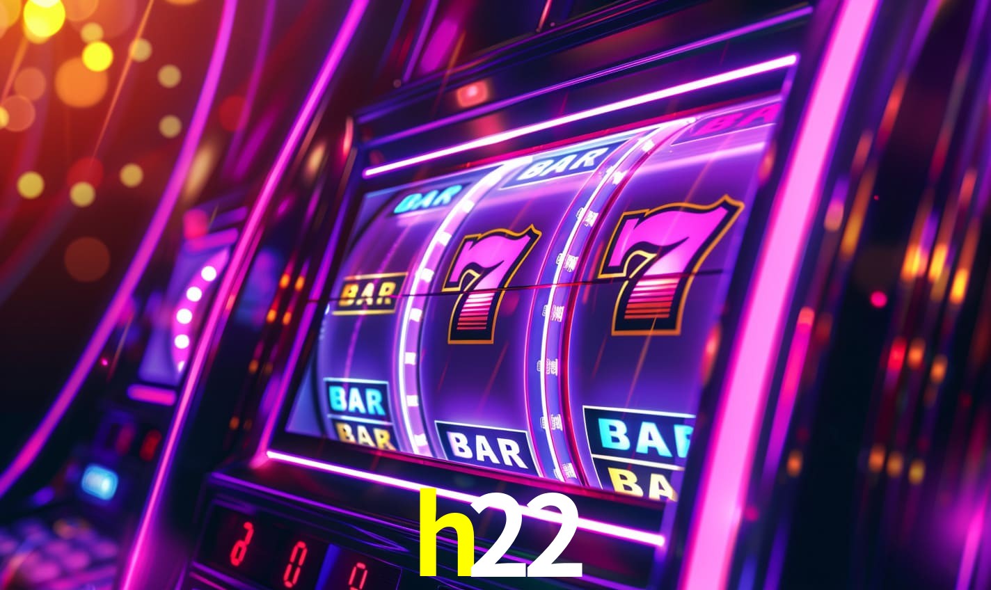 h22 - Cassino Regulamentado Brasil - h22.com